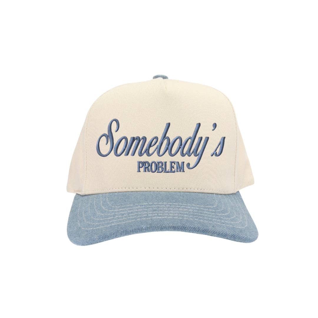 Somebody's Problem Embroidered Trucker Hat