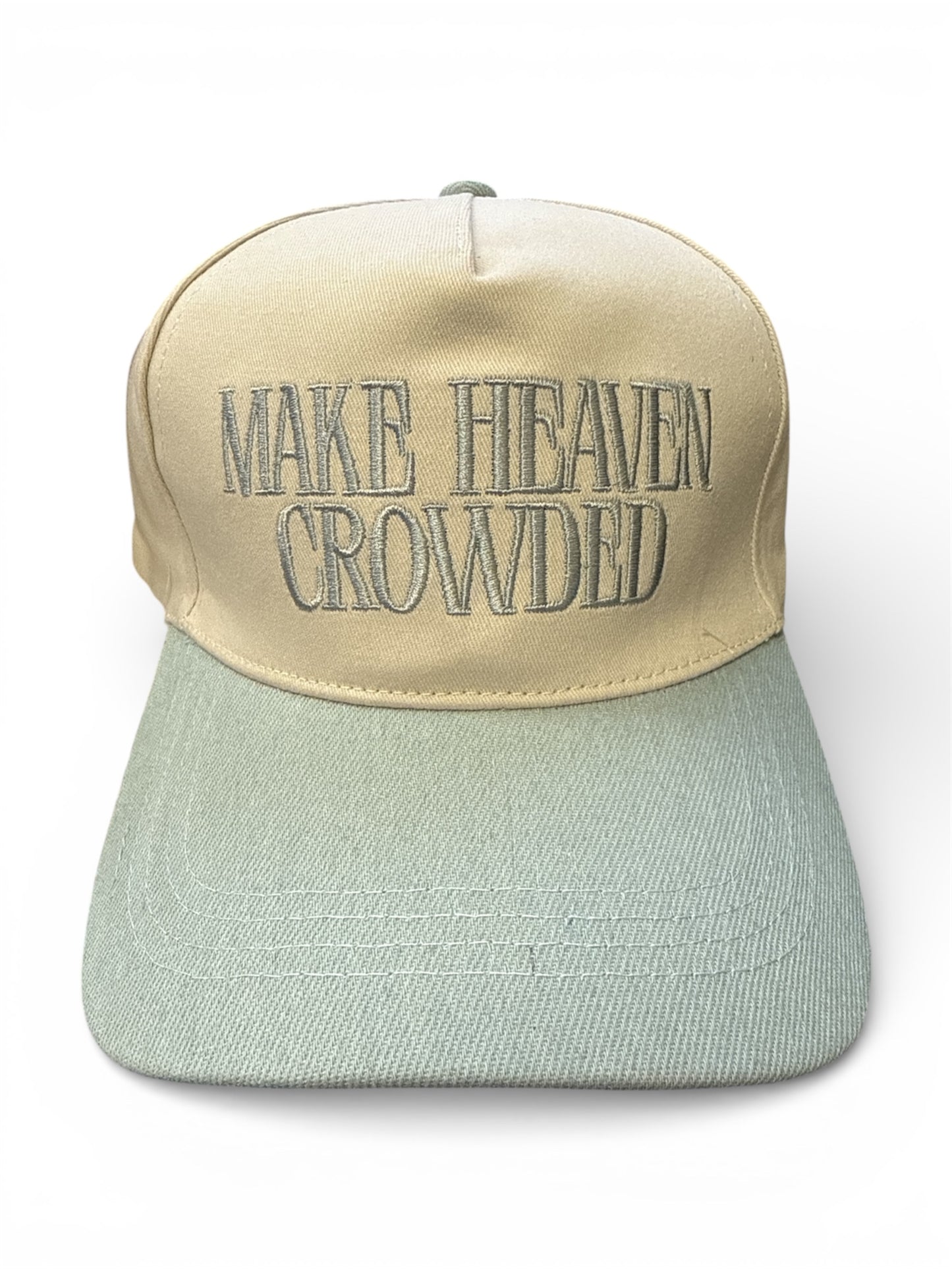 Make Heaven Crowded Hat
