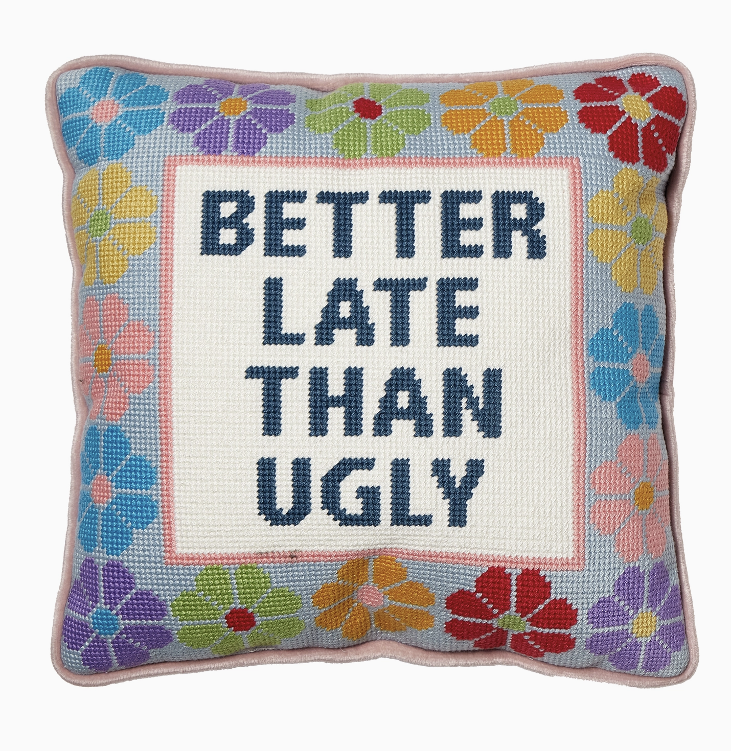 Better Late Than Ugly Pillow