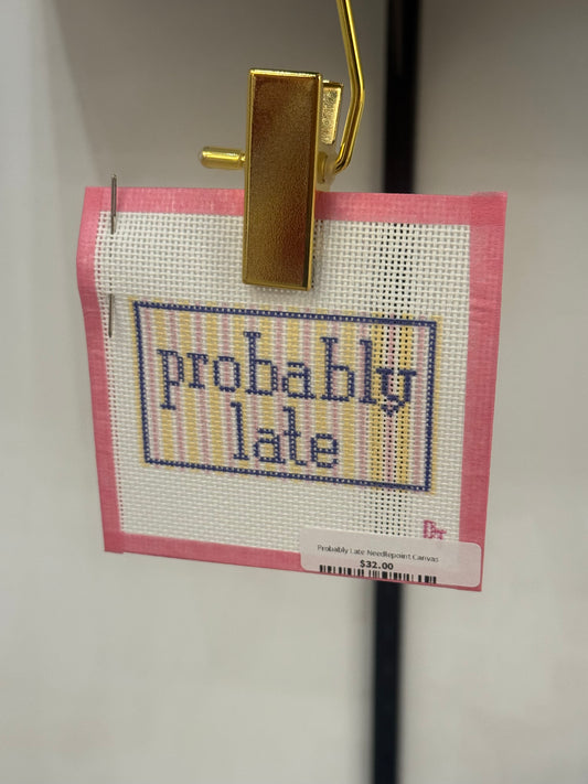 Probably Late Canvas — 18 Mesh