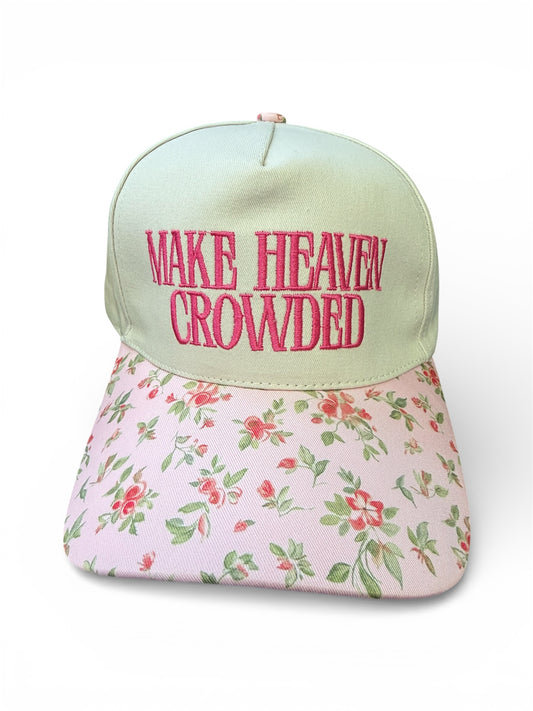 Make Heaven Crowded Hat