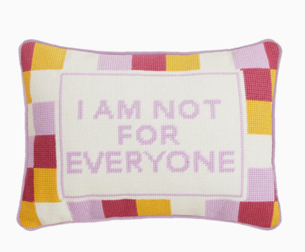 Not for Everyone Pillow