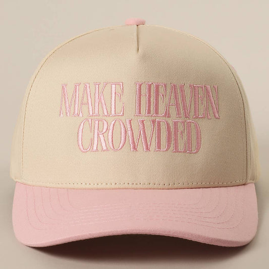 MAKE HEAVEN CROWDED Embroidery Baseball Cap: LIGHT PINK